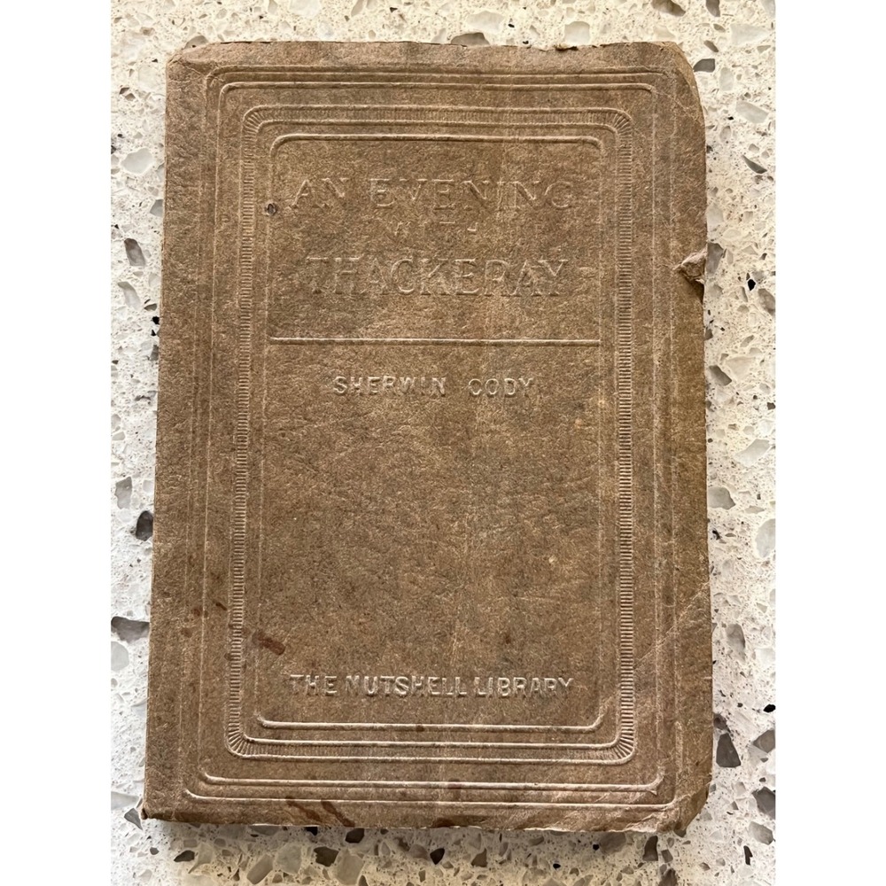 Vintage 1927 An Evening with Thackeray Sherwin Cody The Nutshell Library Book